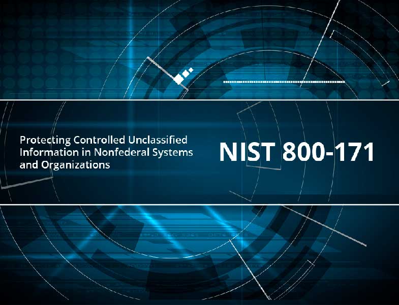 NIST 800-171 protects controlled unclassified information in nonfederal systems